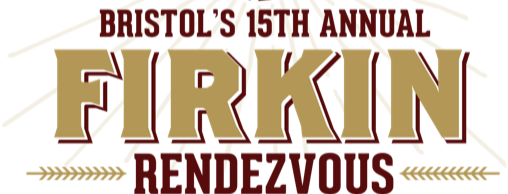 Bristol’s 15th Annual Firkin Rendezvous